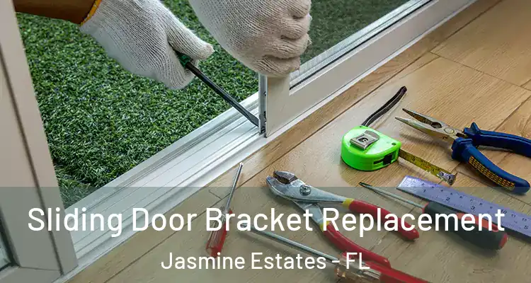  Sliding Door Bracket Replacement Jasmine Estates - FL
