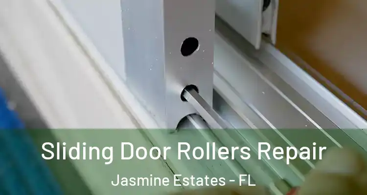  Sliding Door Rollers Repair Jasmine Estates - FL
