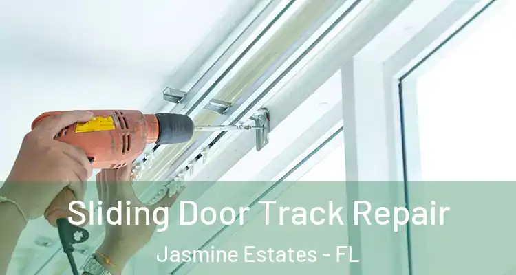  Sliding Door Track Repair Jasmine Estates - FL